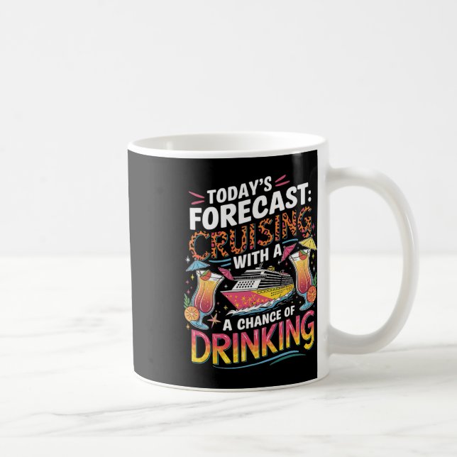 Caneca De Café Previsão de Hoje Navegando Com Chance de Beber (Direita)
