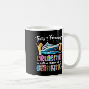 Caneca De Café Previsão Engraçada de Hoje Cruzeiro Com Chance de 