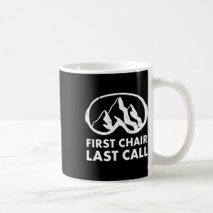 Caneca De Café Primeira Cadeira Última Chamada Camiseta Esquiando