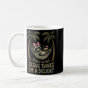 Caneca De Café Primeiro De Jesus Acha Um Delícia Funny Raccoon Me