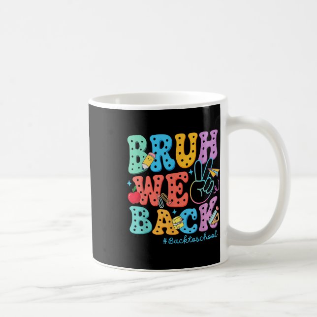 Caneca De Café Primeiro Dia De Aula Bruh Nós Voltamos Retro  (Direita)