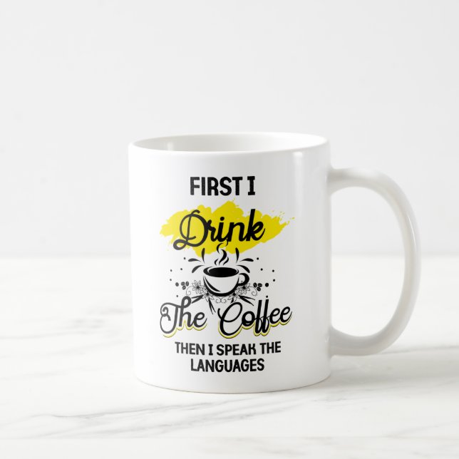 Caneca De Café Primeiro Eu Bebo Café E Falo A Língua (Direita)