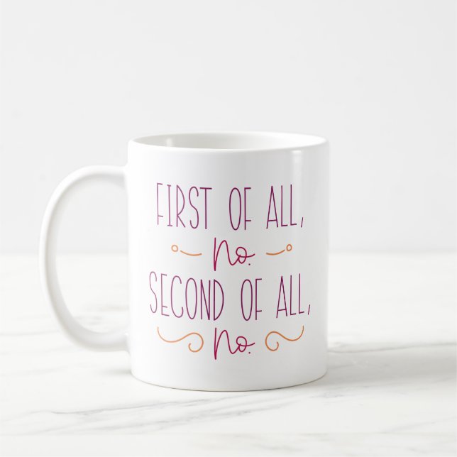 Caneca De Café Primeiro, Nenhum Segundo De Todos Não (Esquerda)