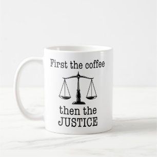 Caneca De Café Primeiro o Café, Depois a Justiça Advogado Engraça