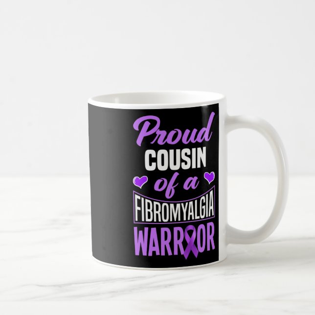 Caneca De Café Primo Orgulhoso De Um Guerreiro De Fibromialgia (Direita)