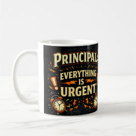 Caneca De Café Principal: Everything Is Urgent | Funny Admin Gift