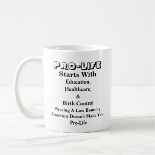 Caneca De Café PRO-LIFE Começa Com Educação, Saúde E......