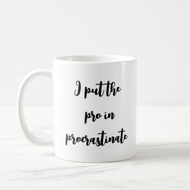 Caneca De Café Pro no procrastinato - Humor no escritório (Esquerda)