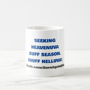 CANECA DE CAFÉ PROCURANDO HEAVENUVA BUFF ENUFF HELLUVA