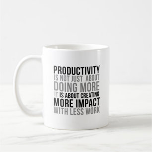 Caneca De Café Produtividade Não É Apenas Fazer Mais