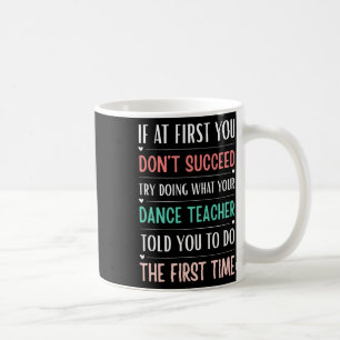 Caneca De Café Professor de Dança Engraçado Se à Primeira Você Nã