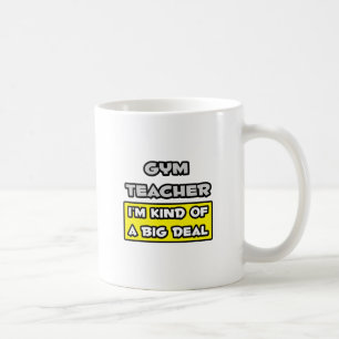 Caneca De Café Professor de ginástica... Eu sou meio que um grand