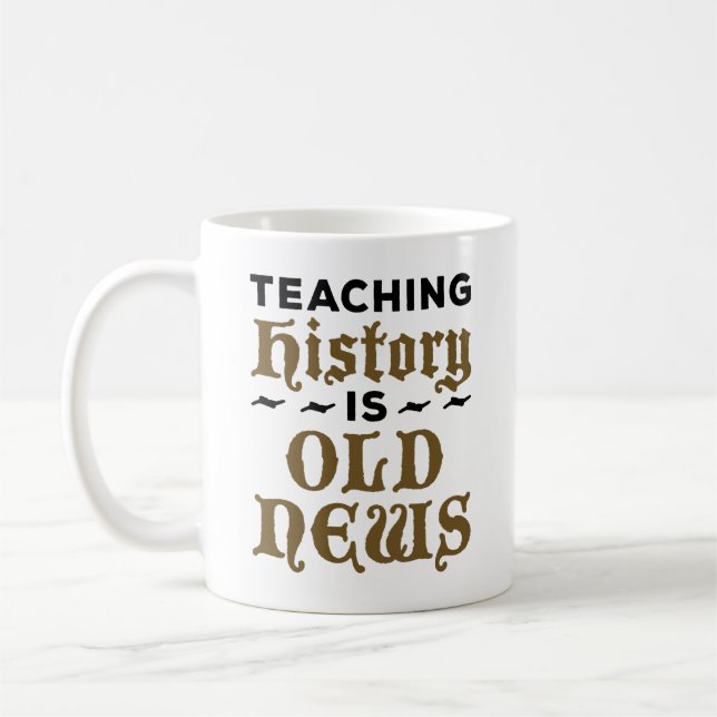 Caneca De Café Professor de História Ensinando História É Notícia (Esquerda)