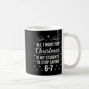 Caneca De Café Professor Engraçado Natal Alunos Dizendo 6-7 67 Se