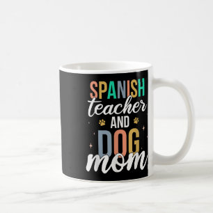 Caneca De Café Professor Espanhol & Cachorro Mãe Engraçado Pr