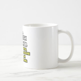 Caneca De Café Professor Espanhol... Presume Que Nunca Estou Erra