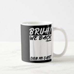 Caneca De Café Professor Sinal De Volta à Escola Estudante Bruh N