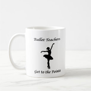 Caneca De Café Professores de Ballet Chegam à Ponta