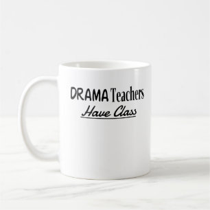 Caneca De Café Professores De Drama Têm Classe - Design de texto