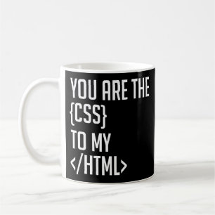 Caneca De Café Programador Codificando Você É O CSS do meu HTML