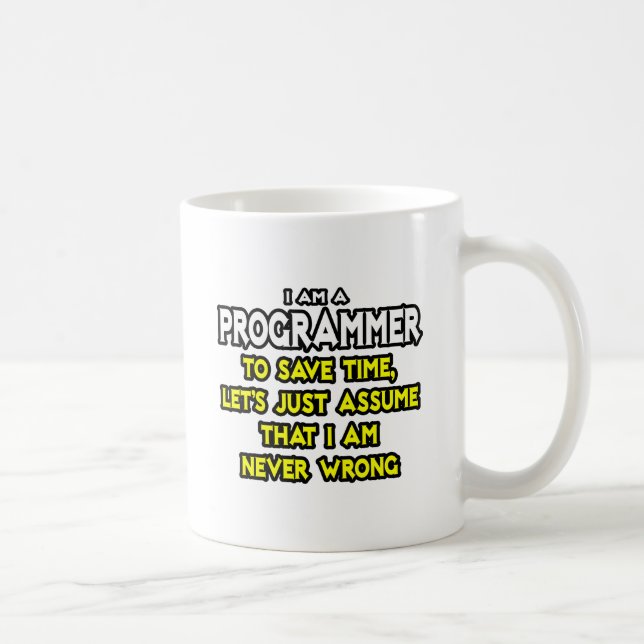 Caneca De Café Programador... Presume Que Nunca Estou Errado (Direita)