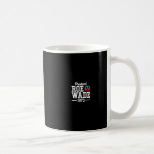 Caneca De Café Protect Roe v Wade Feminist Pro Choice Politi Mas