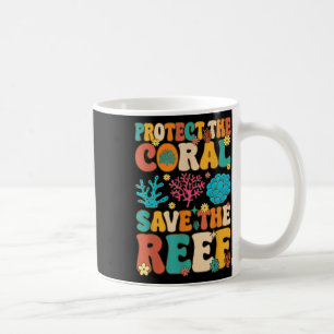 Caneca De Café Proteja O Coral Salve O Coral De Recife De Coral A