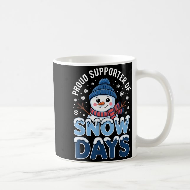 Caneca De Café Proud Supporter Snow Days Snowman Winter Break Lov (Direita)