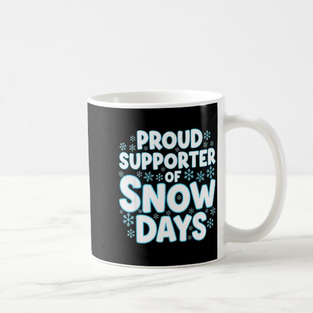 Caneca De Café Proud Suprter Of Snow Days Funny Teacher Crew  (Direita)