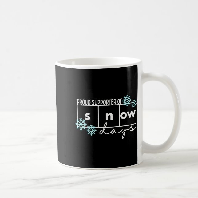 Caneca De Café Proud Suprter Of Snow Days Teacher Christmas Tee  (Direita)