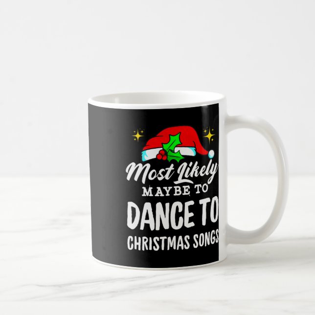Caneca De Café Provavelmente Dança A Canções De Natal Feias (Direita)