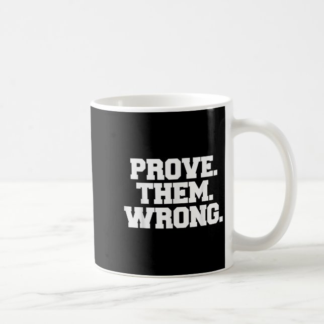 Caneca De Café Prove Them Wrong Athlete Srt Gym Motivation  (Direita)