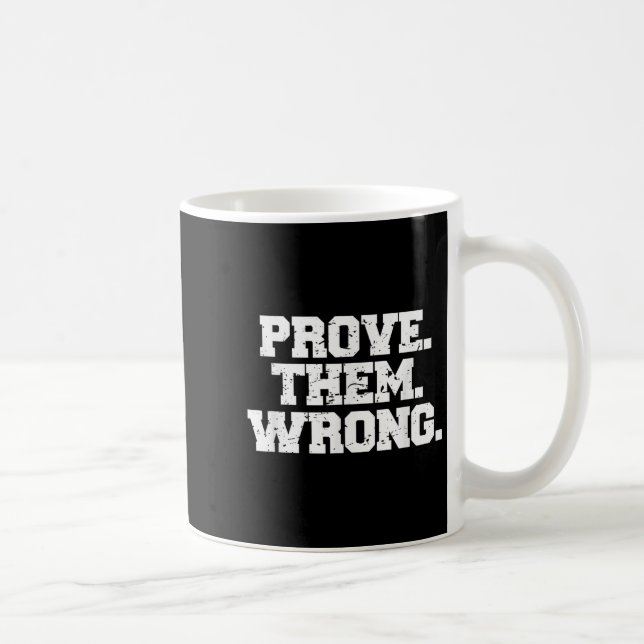 Caneca De Café Prove Them Wrong Workout Training Motivation Logo  (Direita)