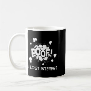 Caneca De Café Puf Eu Perdi o Interesse Engraçado Adhd Sarcástico