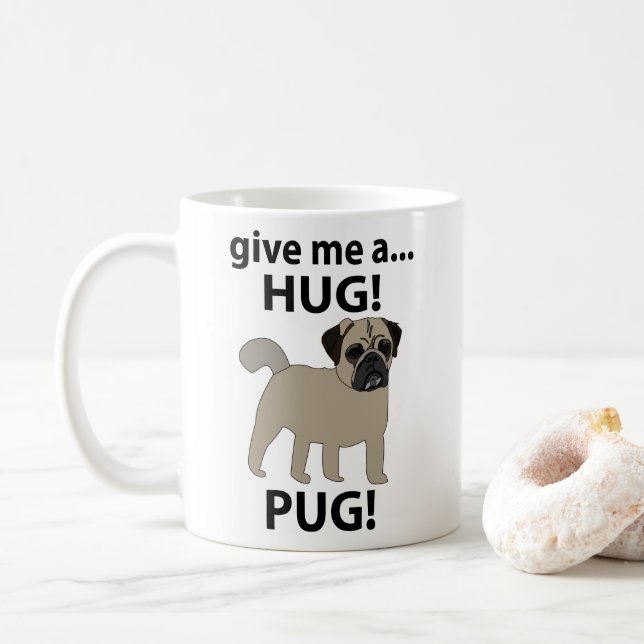 Caneca De Café Pug Me Dê Um Abraço Pug Engraçado (Com Donut)