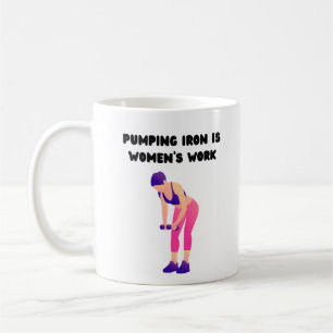 Caneca De Café Pumping Ferro é Trabalho feminino