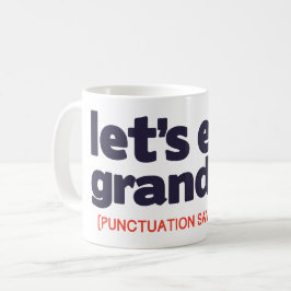 Caneca De Café Punctuation saves lives