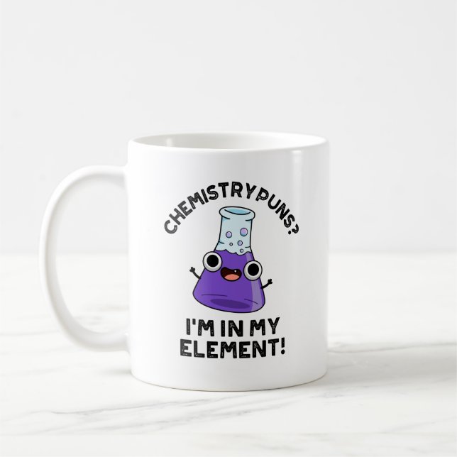 Caneca De Café Puns de Química que estou no meu elemento Químico (Esquerda)
