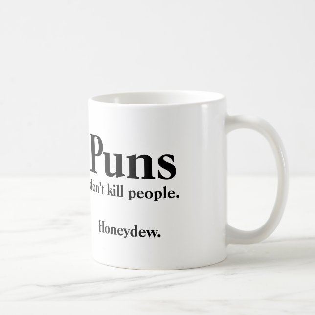 Caneca De Café Puns não matam pessoas... Honeydew. (Direita)
