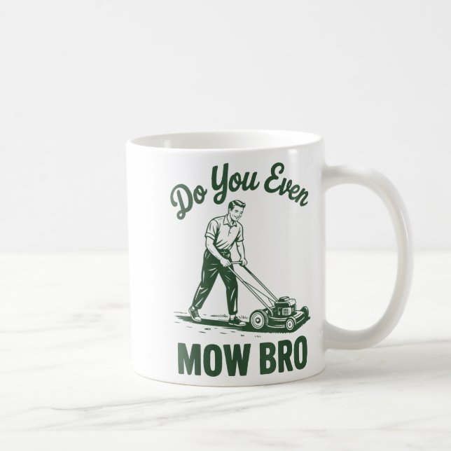 Caneca De Café Push Lawn Mower Dad Do You Even Mow Bro Funny Mowi (Direita)