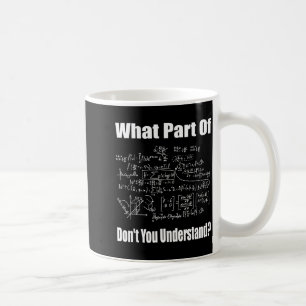 Caneca De Café Qual Parte Você Não Entende de Matemática Engraçad