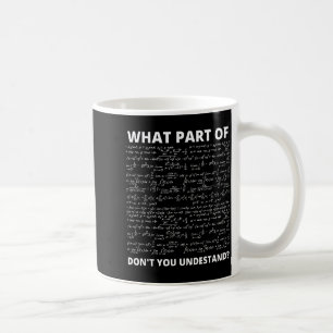 Caneca De Café Qual Parte Você Não Entende_ Equação Matemática En