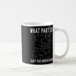 Caneca De Café Qual Parte Você Não Entende Para Professor De Mate