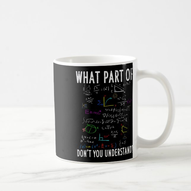 Caneca De Café Qual Parte Você Não Entende Para Professor De Mate (Direita)