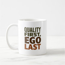Qualidade Primeiro, Ego Por Último