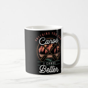 Caneca De Café Qualquer Coisa Que Você Canoa Eu Cano Melhor Caiaq