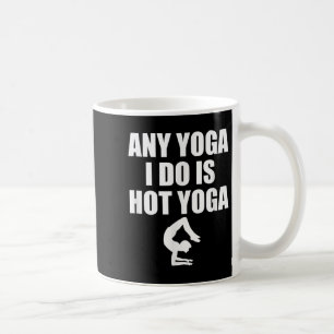 Caneca De Café Qualquer Yoga Que Faço É Exercício De Motivação De