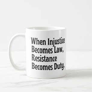 Caneca De Café Quando a injustiça se torna resistência à lei se t