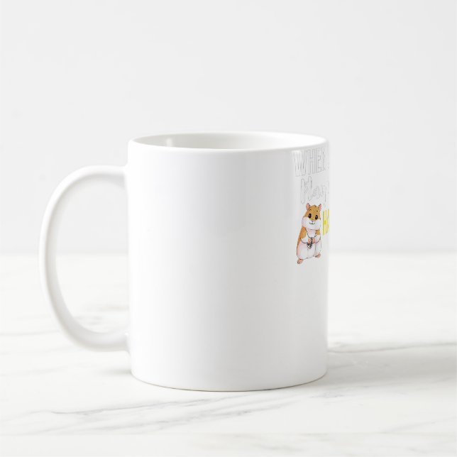 Caneca De Café Quando a vida enevoada brinca com algum hamster (Esquerda)