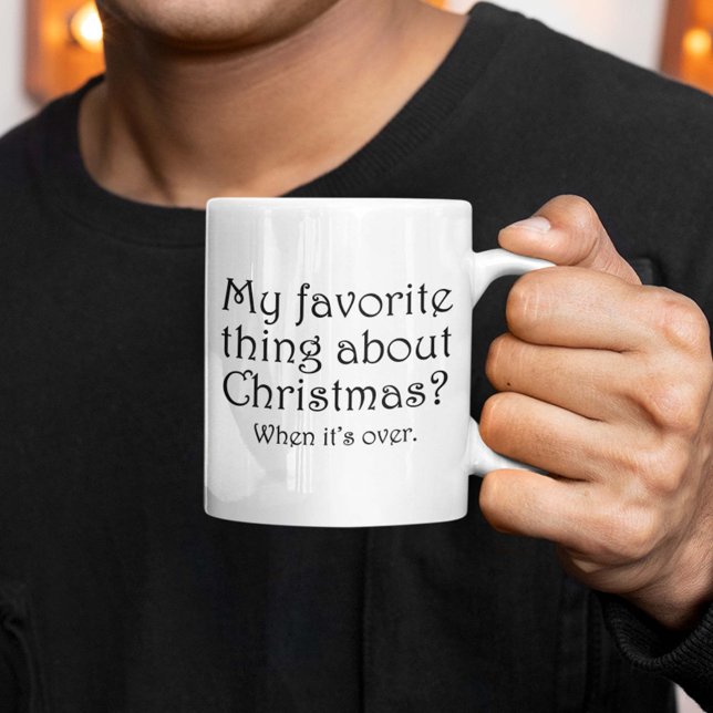 Caneca De Café Quando acabar (My Favorite Thing About Christmas? When It's Over. Mug)